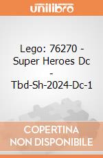 Lego: 76270 - Super Heroes Dc - Tbd-Sh-2024-Dc-1 gioco
