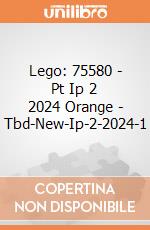 Lego: 75580 - Pt Ip 2 2024 Orange - Tbd-New-Ip-2-2024-1 gioco