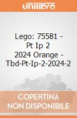 Lego: 75581 - Pt Ip 2 2024 Orange - Tbd-Pt-Ip-2-2024-2 gioco