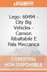 Lego: 60494 - City Big Vehicles - Camion Ribaltabile E Pala Meccanica giochi