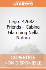Lego: 42682 - Friends - Cabina Glamping Nella Natura giochi