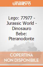 Lego: 77977 - Jurassic World - Dinosauro Bebe: Pteranodonte giochi