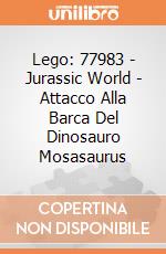 Lego: 77983 - Jurassic World - Attacco Alla Barca Del Dinosauro Mosasaurus giochi