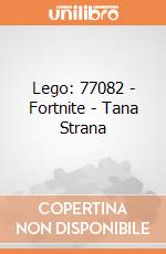 Lego: 77082 - Fortnite - Tana Strana giochi