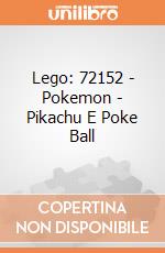 Lego: 72152 - Pokemon - Pikachu E Poke Ball giochi