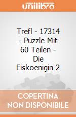 Trefl - 17314 - Puzzle Mit 60 Teilen - Die Eiskoenigin 2 gioco