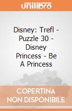 Disney: Trefl - Puzzle 30 - Disney Princess - Be A Princess puzzle