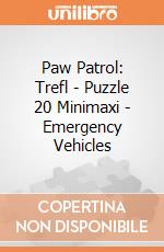 Paw Patrol: Trefl - Puzzle 20 Minimaxi - Emergency Vehicles gioco