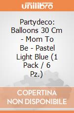 Partydeco: Balloons 30 Cm - Mom To Be - Pastel Light Blue (1 Pack / 6 Pz.) giochi