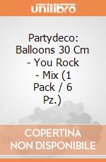 Partydeco: Balloons 30 Cm - You Rock - Mix (1 Pack / 6 Pz.) giochi