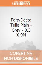 PartyDeco: Tulle Plain - Grey - 0.3 X 9M giochi