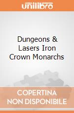 Dungeons & Lasers Iron Crown Monarchs giochi