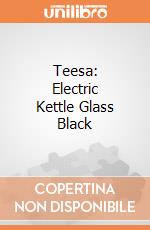 Teesa: Electric Kettle Glass Black giochi