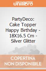 PartyDeco: Cake Topper Happy Birthday - 18X16.5 Cm - Silver Glitter giochi