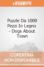 Puzzle Da 1000 Pezzi In Legno - Dogs About Town giochi