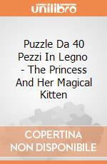 Puzzle Da 40 Pezzi In Legno - The Princess And Her Magical Kitten giochi