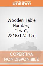 Wooden Table Number, ''Two'', 2X18x12.5 Cm giochi