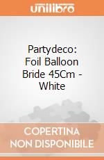 Partydeco: Foil Balloon Bride 45Cm - White giochi