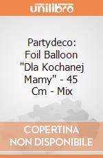 Partydeco: Foil Balloon ''Dla Kochanej Mamy'' - 45 Cm - Mix giochi