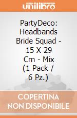 PartyDeco: Headbands Bride Squad - 15 X 29 Cm - Mix (1 Pack / 6 Pz.) giochi