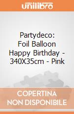 Partydeco: Foil Balloon Happy Birthday - 340X35cm - Pink giochi