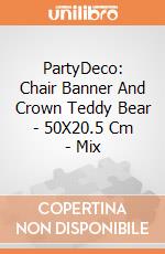 PartyDeco: Chair Banner And Crown Teddy Bear - 50X20.5 Cm - Mix giochi