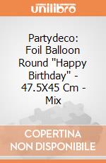 Partydeco: Foil Balloon Round ''Happy Birthday'' - 47.5X45 Cm - Mix giochi