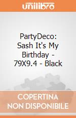 PartyDeco: Sash It's My Birthday - 79X9.4 - Black giochi