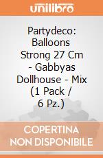 Partydeco: Balloons Strong 27 Cm - Gabbyas Dollhouse - Mix (1 Pack / 6 Pz.) giochi
