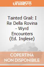 Tainted Grail: I Re Della Rovina - Wyrd Encounters (Ed. Inglese) giochi