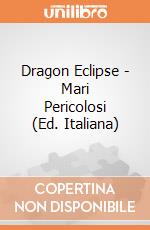 Dragon Eclipse - Mari Pericolosi (Ed. Italiana) giochi
