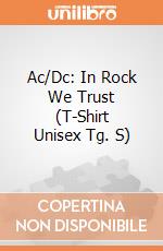 Ac/Dc: In Rock We Trust (T-Shirt Unisex Tg. S) gioco di PHM