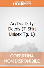 Ac/Dc: Dirty Deeds (T-Shirt Unisex Tg. L) gioco di PHM