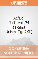 Ac/Dc: Jailbreak 74 (T-Shirt Unisex Tg. 2XL) gioco di PHM