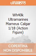 Wh40k Ultramarines Marneus Calgar 1/18 (Action Figure) giochi