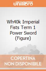 Wh40k Imperial Fists Term 1 Power Sword (Figure) giochi