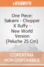 One Piece: Sakami - Chopper X Ruffy - New World Version (Peluche 25 Cm) gioco di PLH