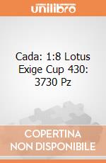 Cada: 1:8 Lotus Exige Cup 430: 3730 Pz giochi