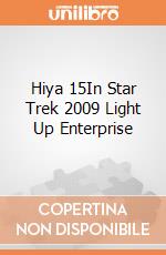 Hiya 15In Star Trek 2009 Light Up Enterprise giochi