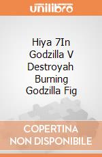 Hiya 7In Godzilla V Destroyah Burning Godzilla Fig giochi