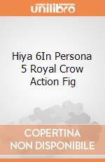 Hiya 6In Persona 5 Royal Crow Action Fig giochi