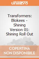 Transformers: Blokees - Shining Version 01: Shining Roll Out giochi