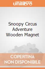 Snoopy Circus Adventure Wooden Magnet giochi