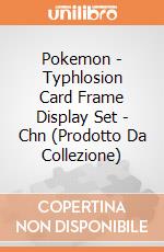 Pokemon - Typhlosion Card Frame Display Set - Chn (Prodotto Da Collezione) giochi