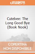 Cutebee: The Long Good Bye (Book Nook) giochi