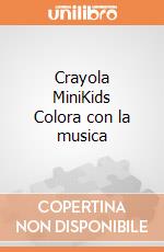 Crayola MiniKids Colora con la musica gioco di CREA