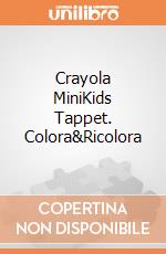 Crayola MiniKids Tappet. Colora&Ricolora gioco di CREA