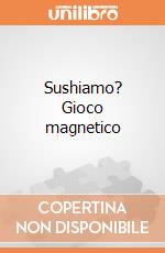 Sushiamo? Gioco magnetico giochi