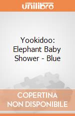 Yookidoo: Elephant Baby Shower - Blue giochi