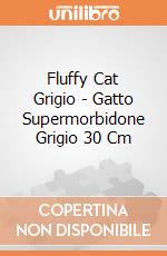 Fluffy Cat Grigio - Gatto Supermorbidone Grigio 30 Cm gioco di Joy Toy